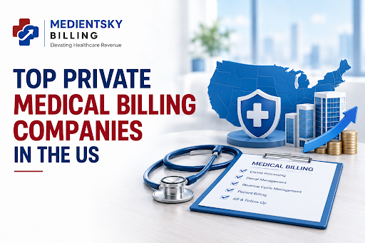 Top Private Medical Billing Companies in the US